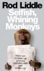 Image for Selfish Whining Monkeys