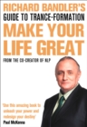 Image for Richard Bandler&#39;s guide to trance-formation: make your life great.