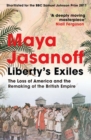 Image for Liberty&#39;s Exiles: The Loss of America and the Remaking of the British Empire