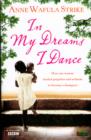 Image for In my dreams I dance  : how one woman battled prejudice and setbacks to become a champion
