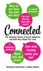 Image for Connected: the amazing power of social networks and how they shape our lives