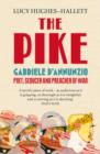 Image for The pike: Gabriele d&#39;Annunzio, poet, seducer and preacher of war
