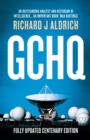 Image for GCHQ: the uncensored story of Britain&#39;s most secret intelligence agency