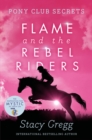 Image for Flame and the rebel riders