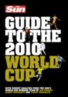 Image for The &quot;Sun&quot; Guide to the 2010 World Cup