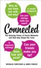 Image for Connected : The Amazing Power of Social Networks and How They Shape Our Lives