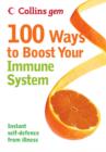 Image for 100 ways to boost your immune system