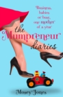 Image for The mumpreneur diaries: business, babies or bust, one mother of a year