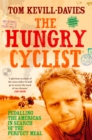 Image for The hungry cyclist: pedalling the Americas in search of the perfect meal