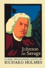 Image for Johnson on Savage: an account of the life of Mr. Richard Savage, son of the Earl Rivers