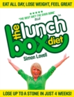 Image for The lunch box diet: eat all day, lose weight, feel great : lose up to a stone in just 4 weeks!