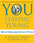 Image for You Staying Young: Make Your Real Age Younger and Live Up to 35% Longer