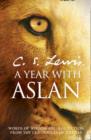 Image for A year with Aslan  : words of wisdom and reflection from the chronicles of Narnia