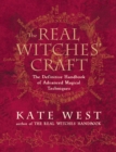Image for The real witches&#39; craft: magical techniques and guidance for a full year of practising the craft