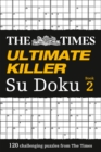 Image for The Times Ultimate Killer Su Doku Book 2 : 120 Challenging Puzzles from the Times
