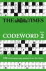 Image for The Times Codeword 2 : 150 Cracking Logic Puzzles