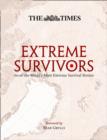 Image for Extreme survivors  : 60 of the world&#39;s most extreme survival stories