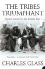 Image for The tribes triumphant: return journey to the Middle East