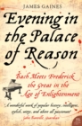 Image for Evening in the palace of reason: Bach meets Frederick the Great in the age of Enlightenment