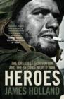 Image for Heroes: the greatest generation and the Second World War