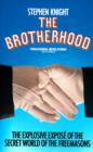 Image for The brotherhood: the secret world of the Freemasons