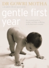 Image for Gentle first year: the essential guide to mother and baby wellbeing in the first twelve months