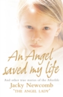 Image for An angel saved my life: and other true stories of the afterlife