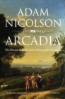 Image for Arcadia: England and the dream of perfection