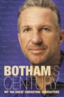 Image for Botham&#39;s century: my 100 great cricketing characters