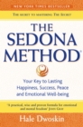 Image for The Sedona Method: your key to lasting happiness, success, peace and emotional well-being