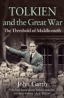 Image for Tolkien and the Great War: the threshold of Middle-earth
