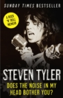 Image for Does the noise in my head bother you?: a rock&#39;n&#39;roll memoir