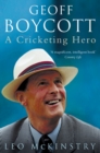 Image for Geoff Boycott: a cricketing hero