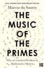 Image for The music of the primes: why an unsolved problem in mathematics matters