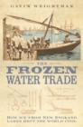 Image for The frozen water trade: how ice from New England lakes kept the world cool