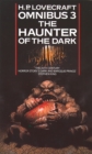 Image for The H.P. Lovecraft omnibus 3: The haunter of the dark and other tales