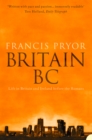 Image for Britain B.C.: life in Britain and Ireland before the Romans