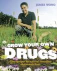 Image for Grow your own drugs: a year with James Wong ; [text, Jane Phillimore].