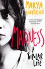 Image for Madness: a bipolar life