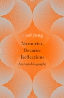 Image for Memories, dreams, reflections: an autobiography