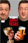 Image for Becoming Johnny Vegas