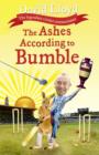 Image for The Ashes According to Bumble