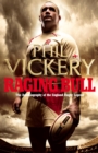 Image for Raging Bull: the autobiography of the England rugby legend