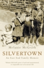 Image for Silvertown: an East End family memoir