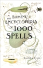 Image for The Element encyclopedia of 1000 spells