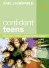 Image for Confident teens: how to raise a positive, confident and happy teenager