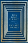 Image for This long pursuit  : reflections of a romantic biographer