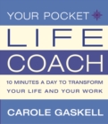 Image for Your pocket life-coach: 10 minutes a day to transform your life and your work