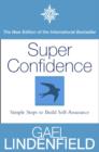 Image for Super confidence: [simple steps to build your confidence]