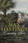 Image for Country fair: tales of the countryside, shooting and fishing